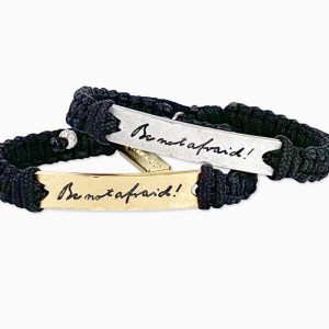 Be Not Afraid Bracelet MSMH 14043 & 14042