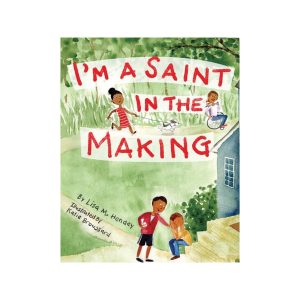 I’m A Saint In The Making