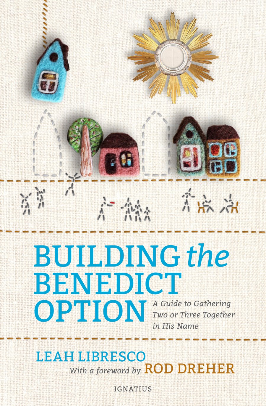 Building The Benedict Option Leah Libresco