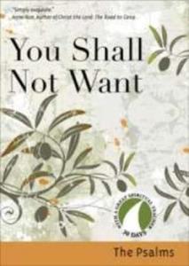 You Shall Not Want: The Psalms