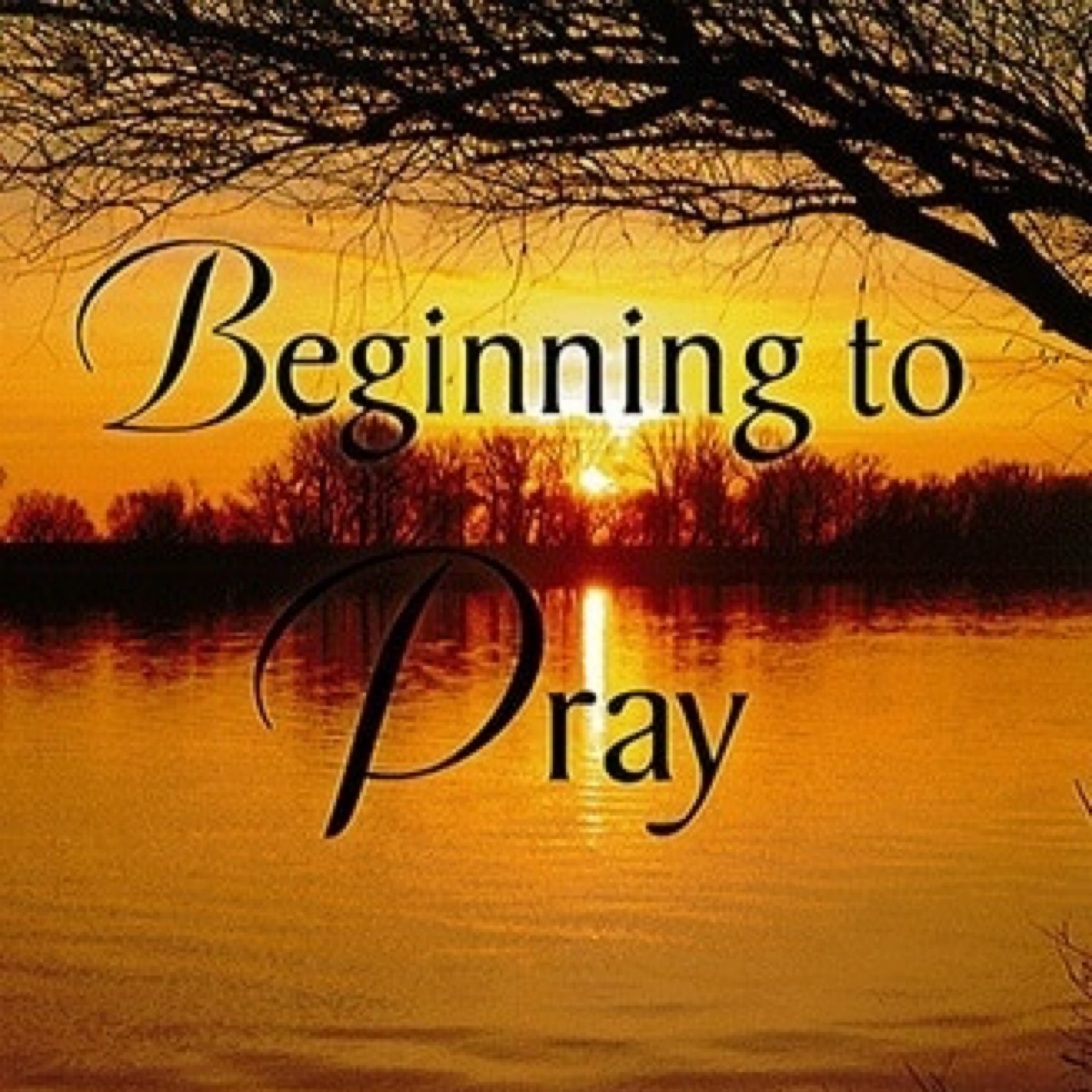 Beginning To Pray