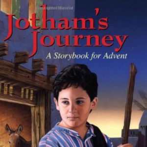 Jotham’s Journey: A Storybook of Advent