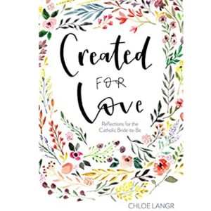 Created For Love: Reflections For The Bride To Be