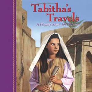 Tabitha’s Travels: A Family Story for Advent