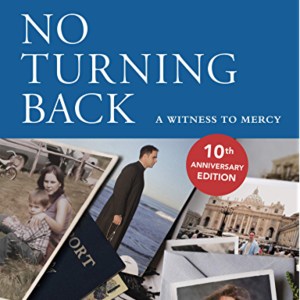No Turning Back: A Witness To Mercy
