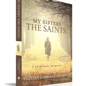 My Sisters The Saints: A Spiritual Memoir