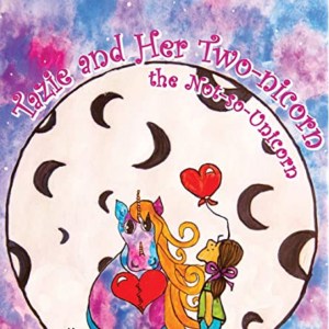 Tazie And Her Two-Nicorn The Not-So-Unicorn