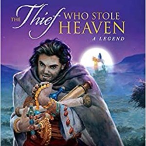 The Thief Who Stole Heaven A Legend