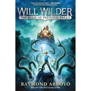 Will Wilder: The Relic Of Perilous Falls Book 1