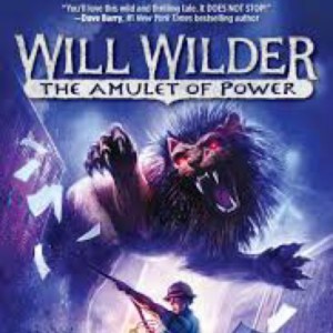 Will Wilder: The Amulet Of Power Book 3