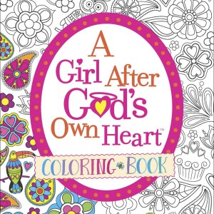 A Girl After God’s Own Heart: Coloring Book