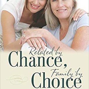 Related By Chance, Family By Choice