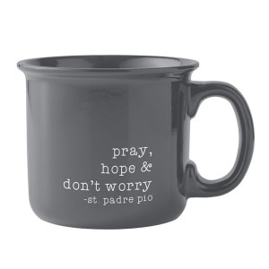 Pray, hope, & don’t Worry Mug G5644