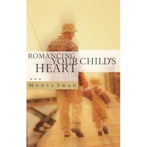 Romancing Your Child’s Heart