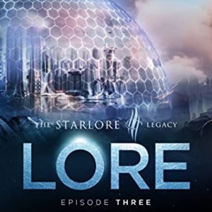 The Starlore Legacy: Lore Episode 3, Hardback