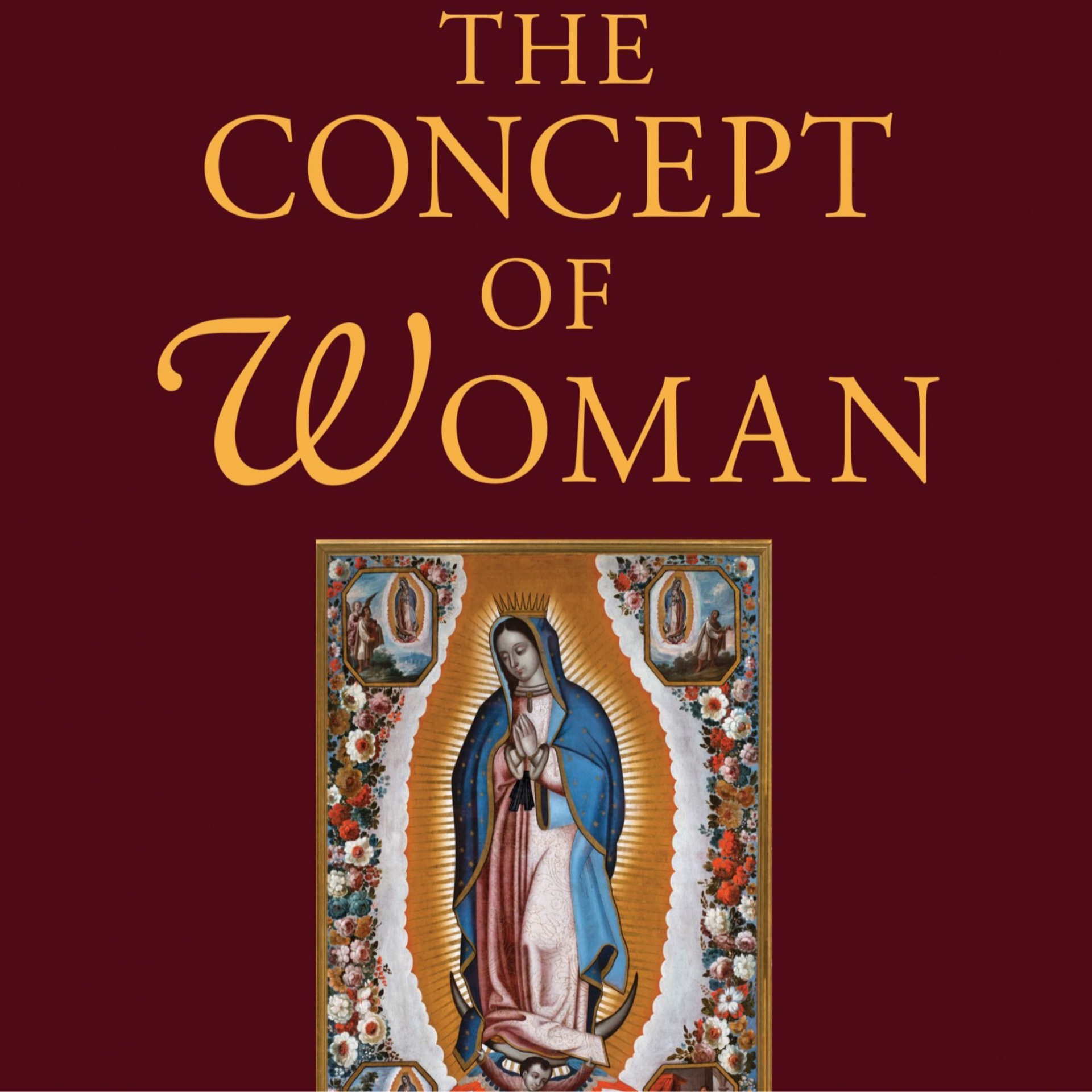 The Concept Of Woman: Volume III The Search For The Communion Of Persons 1500-2015