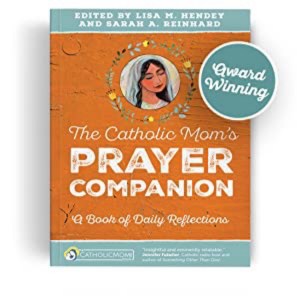 The Catholic Mom’s Prayer Companion: A Book Of Daily Reflections