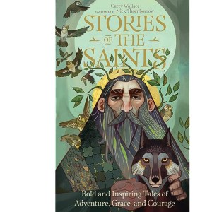 Stories of the Saints by Casey Wallace 52695