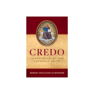 CREDO - by Bishop Athanasius Schneider (Hardcover)
