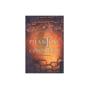 The Phantom of the Colosseum - (in the Shadows of Rome) by Sophie de Mullenheim (Paperback)