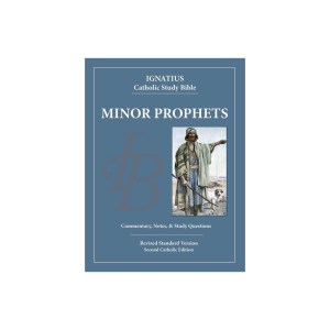 The Minor Prophets - (Ignatius Catholic Study Bible) by Scott Hahn (Paperback)