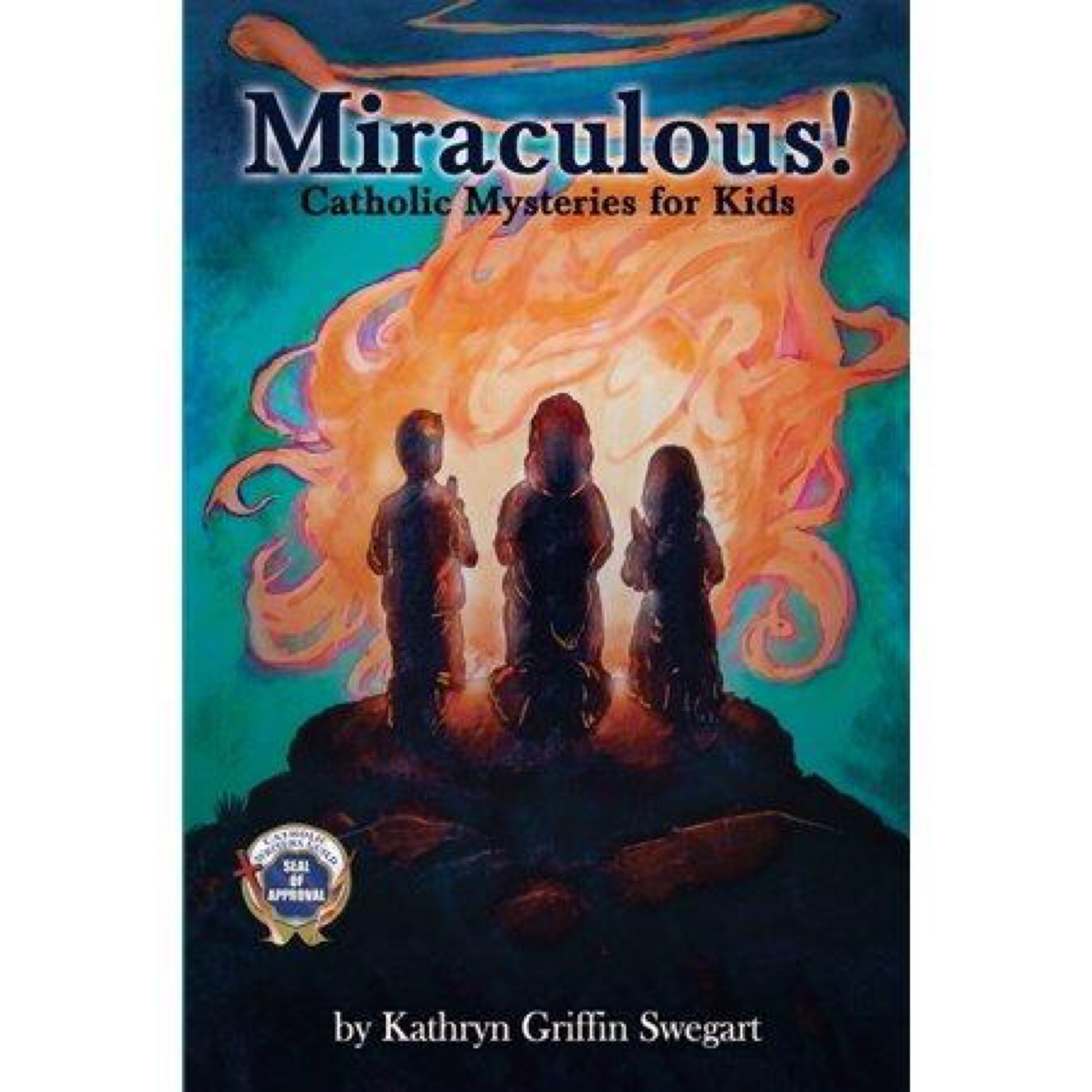 Catholic Stories for Kids: Miraculous! : Catholic Mysteries for Kids (Series #2) (paperback)