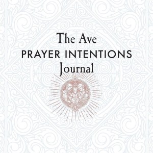 The Ave Prayer Intentions Journal: A Record of My Conversations with God
