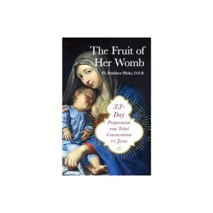 The Fruit of Her Womb - by FR Boniface Hicks OSB (Paperback) 51895