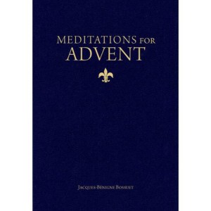 Meditations for Advent - by Jacques-Benigne Bossuet (Leather Bound)