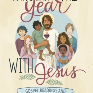 Through the Year with Jesus: Gospel Readings and Reflections for Children (Hardcover)