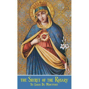 The Secret Of The Rosary by St. Louis De Monfort