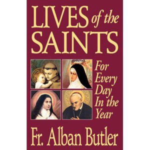 Lives of The Saints: For Everyday in the Year by Alban Butler