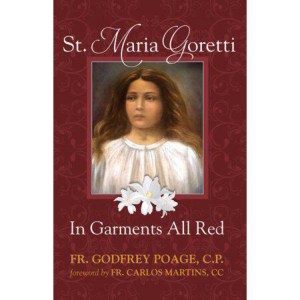 St. Maria Goretti: In Garments All Red by CP Fr. Godfrey Poage