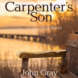 The Carpenter's Son, by John Gray