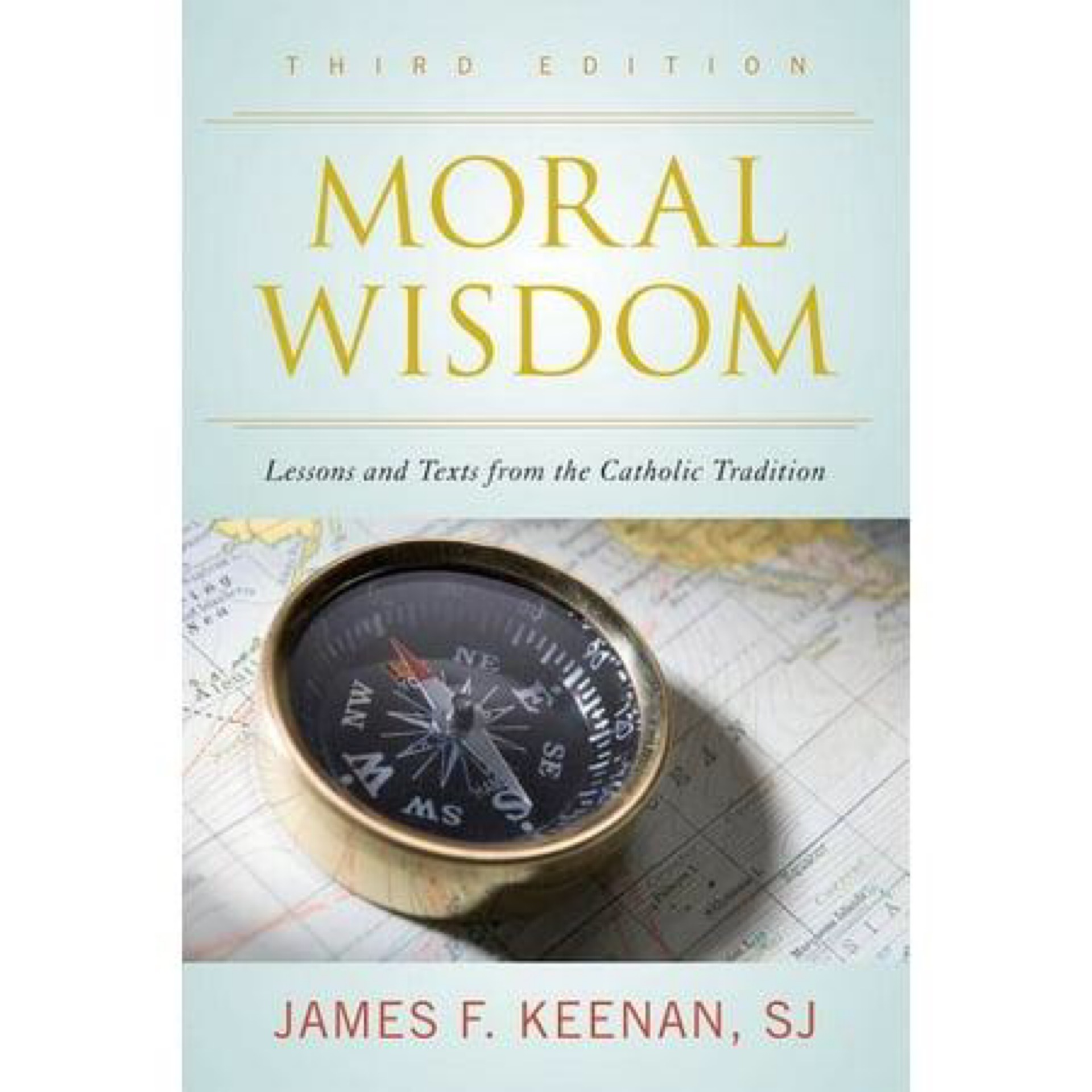 Moral Wisdom - 3rd Edition by James F Keenan (Paperback)