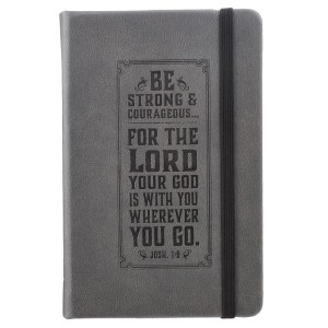 Be Strong Mini Hardcover Pocket Size LuxLeather Notebook with Elastic Closure in Gray - Joshua 1:9, 3.7" wide x 5.7" high by CA Gifts NBM011