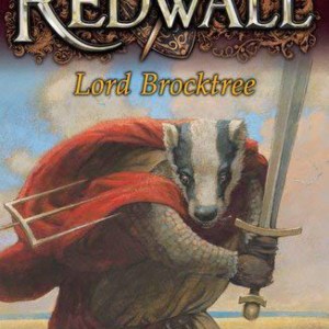 Lord Brocktree: A Tale from Redwall by Brian Jacques