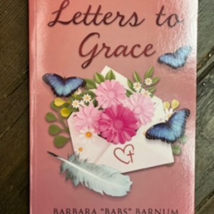 Letters to Grace by Babs Barnum