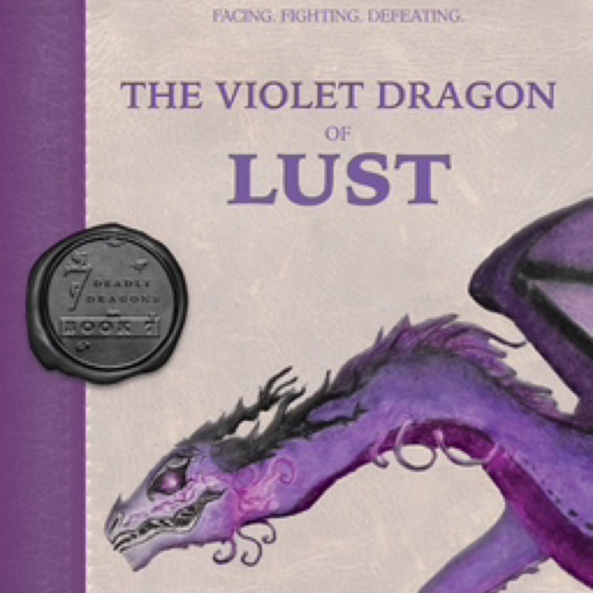 The Violent Dragon of LUST