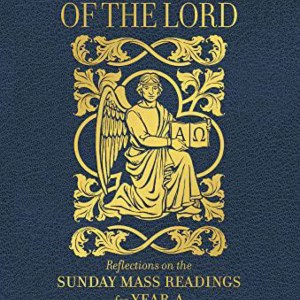 The Word of the Lord: Reflections on The Sunday Mass Readings for Year a