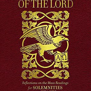 The Word of the Lord: Reflections on the Mass Readings for Solemnities and Feasts