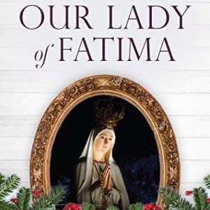 Advent with Our Lady of Fatima - by Donna-Marie Cooper O'Boyle (Paperback)