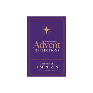 Cardinal Zen's Advent Reflections - by Cardinal Joseph Zen (Paperback)